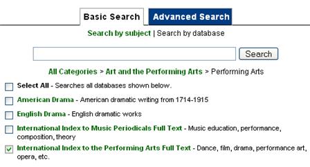 Searching by Subject or Database Both the Basic and Advanced Search include the option to search by subject or by database.