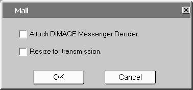 The mail dialog box appears. When the recipient does not have DiMAGE Biz Software, check this box; DiMAGE Messenger Reader is attached to the mail.
