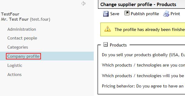 6.7 Company Profile You may edit and update your answers on the supplier profile under Company Profile anytime.