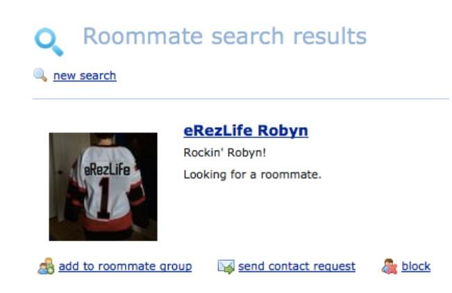 Based on your filters, a list of contacts will appear on your dashboard in a section that says Roommate search results.