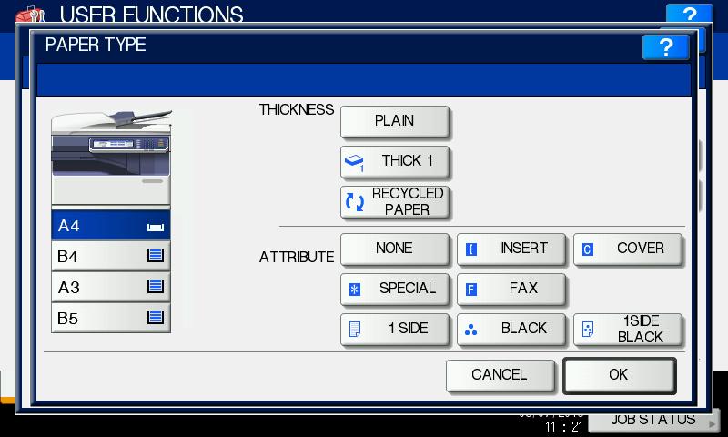 1 SETTING ITEMS (USER) 2 Press the portion of the illustration corresponding to the drawer whose paper type you want to change and press the desired paper type button, then press [OK] to complete the