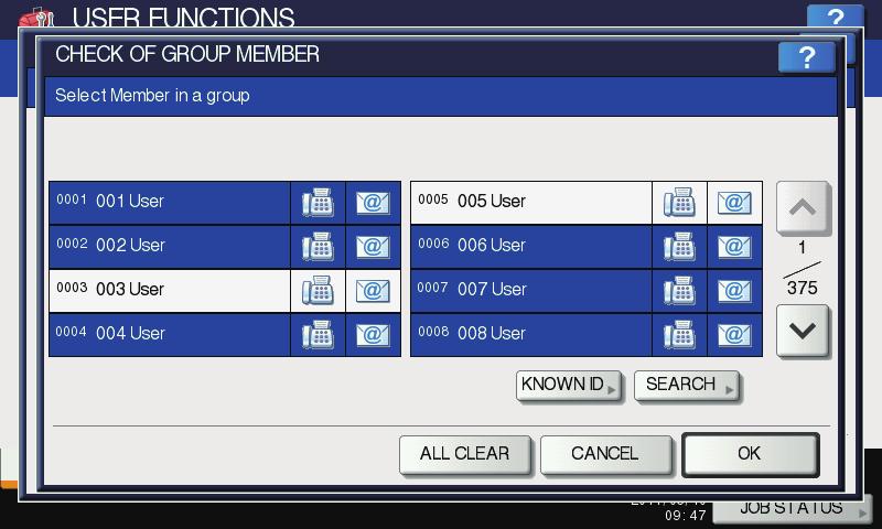 1 SETTING ITEMS (USER) Adding or removing contacts by searching with a search string 1 On the CHECK OF GROUP MEMBER screen, press [SEARCH]. 2 The ADDRESS SEARCH screen is displayed.