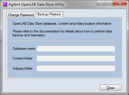 Before You Begin Determine your current database, content, and index locations To backup and restore OpenLAB Data Store, you will need to know the name of your database, the location of the stored