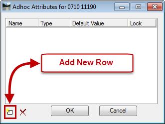 Click the Add New Row icon. This is the same process as used earlier; you need a Name, Type and Default Value. 8. For the Name click on New1 and Key-in 0710 11290.