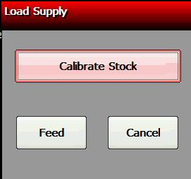 Select Load Supply. Home 4. Select Calibrate Stock.