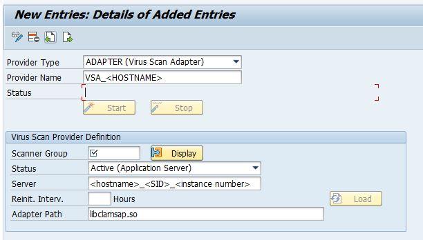 4. Fill in the form accordingly: Provider Type: Adapter (Virus Scan Adapter) Provider Name: VSA_HOSTNAME (for example: VSA_SAPSERVER ) Scanner Group : The name of the scanner group that you set up in