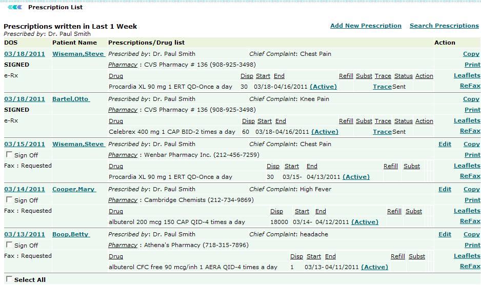 Prescriptions Written in Last Week On the Prescription menu, select Prescriptions Written in Last Week.