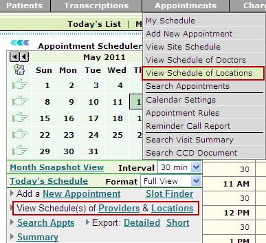 Appointments View Schedules of Locations 1. Click the View Schedule(s) of Location link under Appointment Scheduler. Alternatively, on the Appointments menu, click View Schedule of Locations.