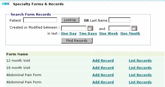 view a list of records entered for a particular form. Specialty Forms and Records 2. Specify the search parameters.