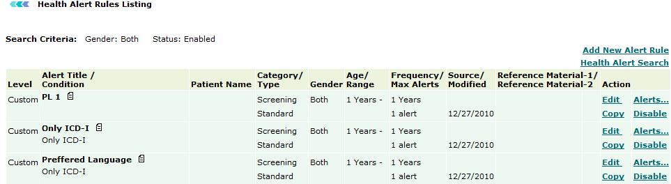 Health Alerts Patient Name Category/Type Gender Age/Range Frequency/Max Alerts Source/Modified Reference Material 1 Reference Material 2 Action Displays name of the patient, if applicable.