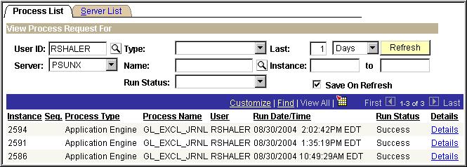 Upload Journal Entry Process List Find Process Instance number listed Initially, Run Status will display as Queued Select