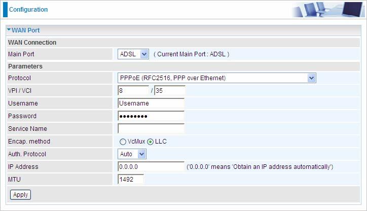 4.3 WAN Main Port: Select the connection mode from the drop-down menu, ADSL or EWAN. VPI/VCI: Enter the VPI and VCI information provided by your ISP. Username: Enter the username provided by your ISP.