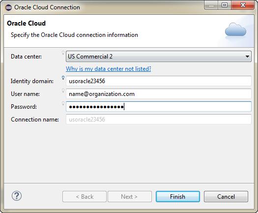 About Integrating Oracle Cloud Services Figure 5 3 Oracle Cloud Connection - Add Details When you click Finish, Eclipse contacts Oracle Cloud and you will see the connection and the services
