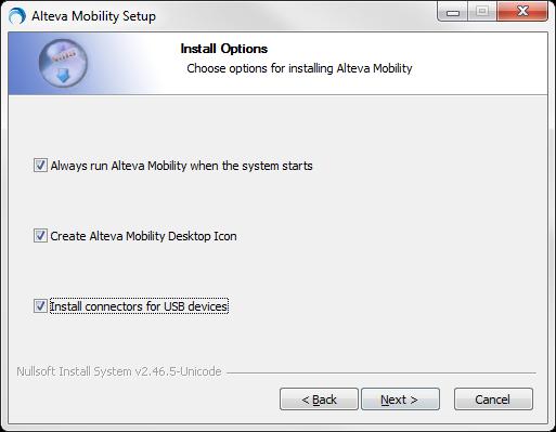 Launch Alteva Mobility. Confirm your install options: If you install connectors for USB devices, you will see a popup when you open the program: 2.3.