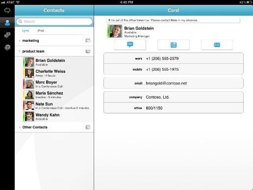 Lync 2013 for ipad experience Presence and IM New UI, photo, status, presence Corporate directory search Lync Meetings Join Lync Meetings with a single touch Voice and Video over IP