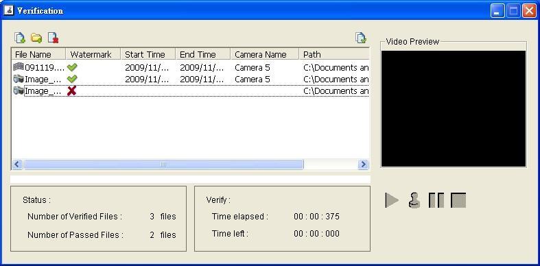 Video Preview: Preview designate file in verification list. Select the buttons below to play, pause, and stop the video file. 9.2 Verify Image / Video 1.