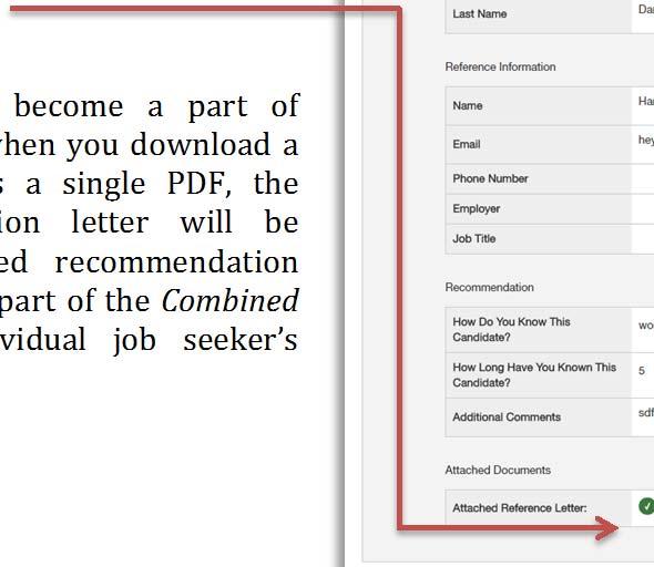 The uploaded recommendation letter is also included as part of the Combined Document in each individual job seeker s application.