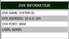 6 DVR Information This panel shows information of the DVR which is currently highlighted in the DVR List. 7.3.