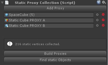2.2 Create a static Mesh Proxy Collection If you need to include static meshes that have no collider component attached, you have to use a StaticProxyCollection and register the GameObjects at