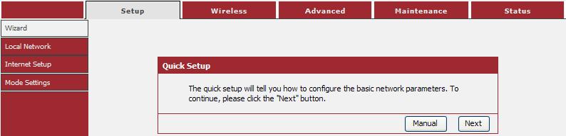 4-1 Setup Click Setup menu on the top of the web management interface, and the following message will be displayed on your web browser: There are four submenus under the Setup menu: Wizard, Local