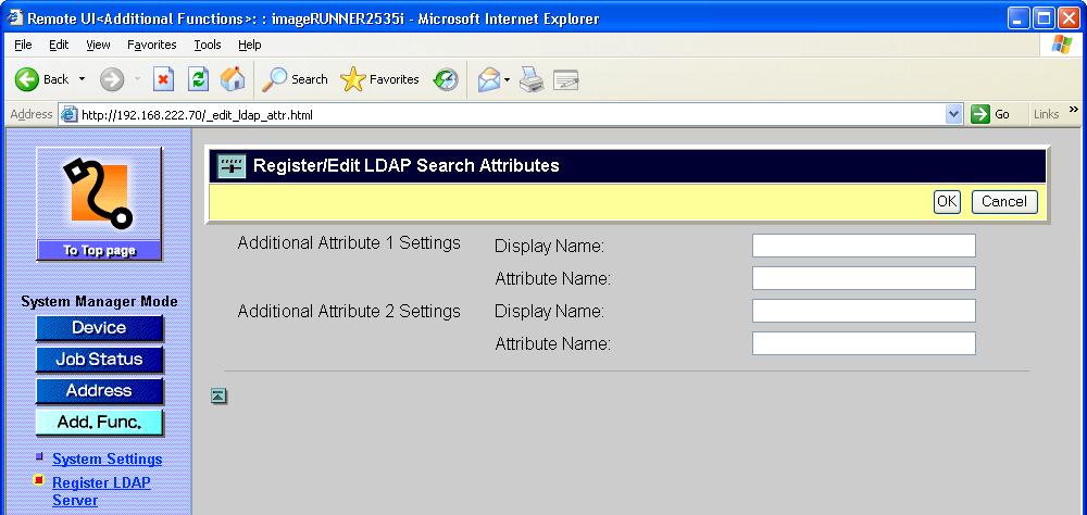 To register or edit the LDAP search attributes: Click [Register/Edit LDAP Search Attributes] on the page shown in step 1. The Register/Edit LDAP Search Attributes page is displayed.