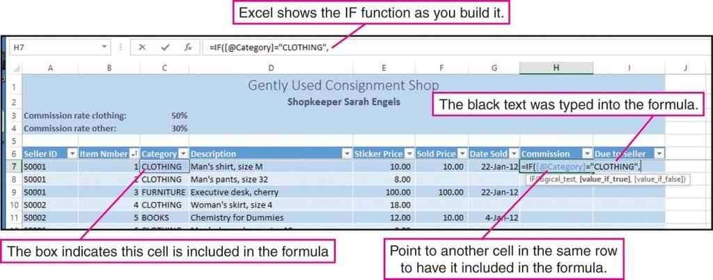 Using a Table to Manage Data The If function checks if a condition is met Returns one value if true;