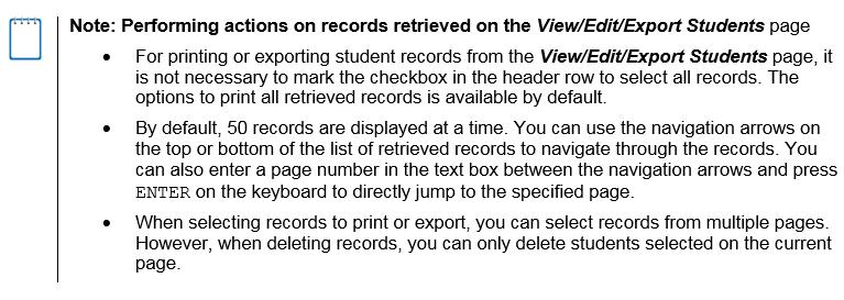 Additional Search Criteria Performing Actions on Records After searching for records, you can perform actions on the retrieved records, such as printing or exporting them.
