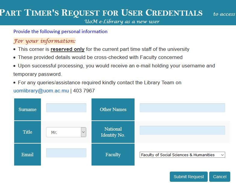 Become a user request an account This step is reserved for Part Time Staff of the University ONLY 1. Fill in required details 2.