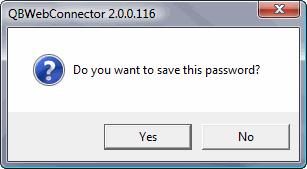 d. After entering the password and clicking on another part of the screen you will be prompted to save the password. Click Yes to save the password in the Web Connector. d.