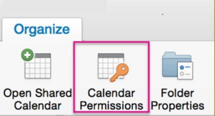Outlook 2016 for Mac 1. In Calendar, select the calendar you want to share. 2. In the Organize tab, click Calendar Permissions.