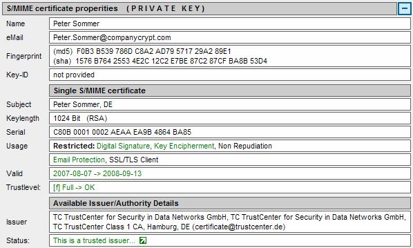 Extended key properties (S/MIME): Key-ID: Unique identification number (if provided) Single S/MIME certificate: Details of the S/MIME certificate Comment: Subject Serial: Usage: Keylength: Serial: