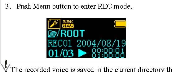 3Push Menu button to enter REC mode. 4Push REC button to start recording. 5Push Play button to pause/continue recording.