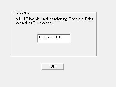 Figure 6 VNUT choice of IP address Note: VNUT will display the first IP address presented to it by the Windows operating system.