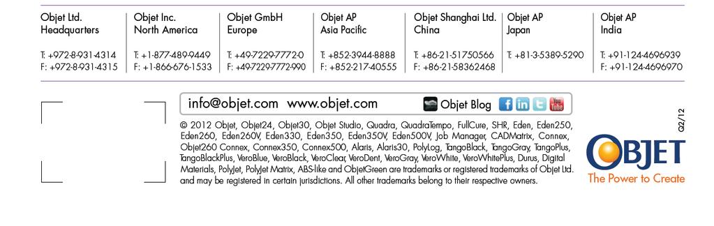 About Objet Objet Ltd., is a leading provider of high quality, cost effective inkjet-based 3D printing systems and materials.