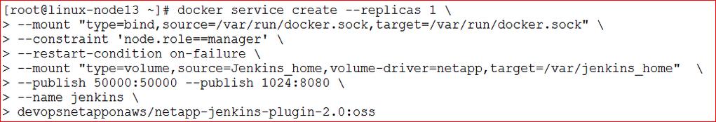 >>ps ax grep netappdvp 5. Start the NetApp-Jenkins Docker Service 5.1) Start the NetApp-Jenkins-Master Docker Service using following command.
