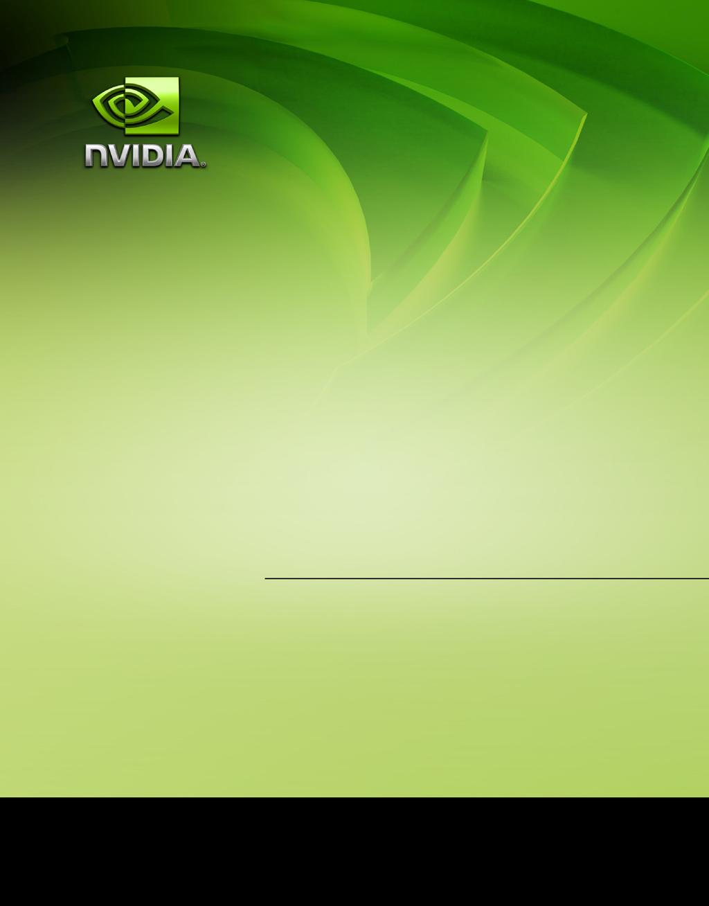 NVIDIA Quadro Professional Drivers Release 190 Notes Version 190.