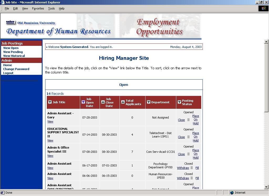 Underneath the Job Postings heading on the left navigation bar, you are presented with the option to View Open, Pending or Historical Requisitions.