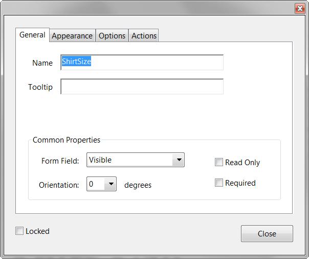 Form field Properties Form field properties can be accessed at any time by double-clicking with the mouse on the form field.