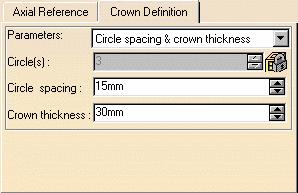Circle(s) and crown thickness: you define the number of circles and they are spaced out evenly over the specified crown thickness Circle(s) and circle spacing: you define the number of circles and