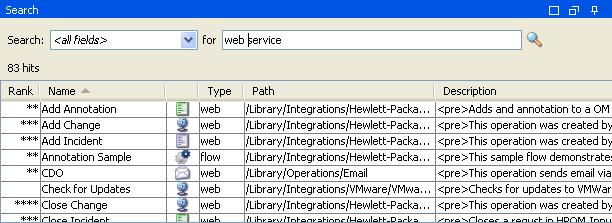 Finding a flow or operation Following are a couple of example searches: To search for the Install Web Service flow, in the for text box, you could type Web Service or just service.