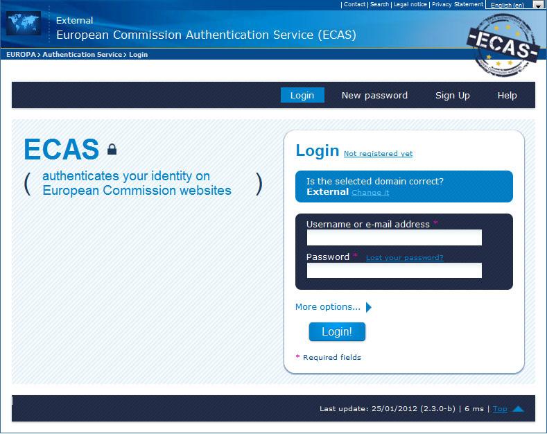 3 REGISTER WITH ECAS In your browser, activate JavaScript, permit cookies and switch off pop-up blockers. Entering the address https://webgate.ec.europa.