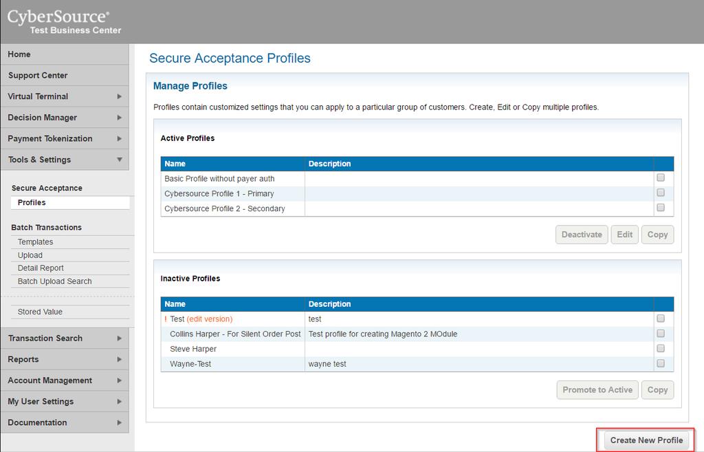 Figure 1 CyberSource Business Center Secure Acceptance - Profiles Configuration 2.1.1. Create New Profile A Magento instance can have many Secure Acceptance Profiles but you need at least one.