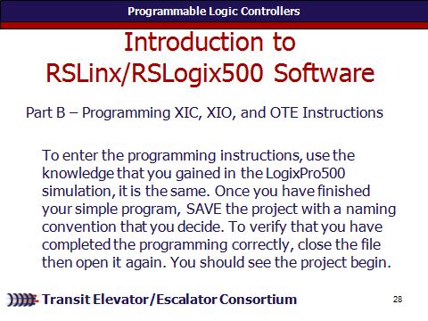 Module Length: 430 min Time remaining: 130 min This section: 90 min (23 slides) Section start time: Section End Time: To program XIC, XIO, and XTE instructions, use the knowledge that you gained in
