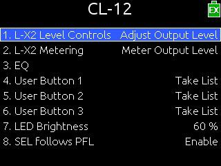 Option L - X2 Level Controls L - X2 Metering EQ User Button 1 User Button 2 User Button 3 LED Brightness SEL follows PFL Description Configure level controls to control output or track levels.