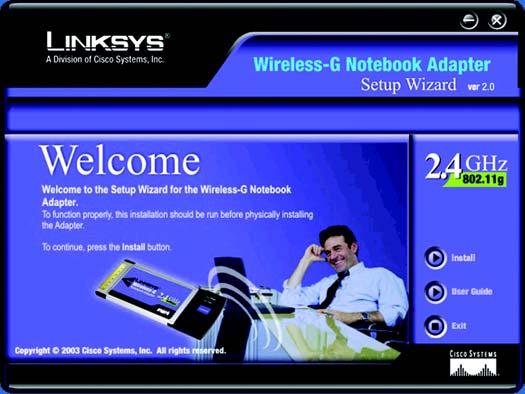Wireless-G Notebook Adapter Chapter 4: Software Installation and Configuration The Wireless-G Notebook Adapter Setup Wizard will guide you through the installation procedure.