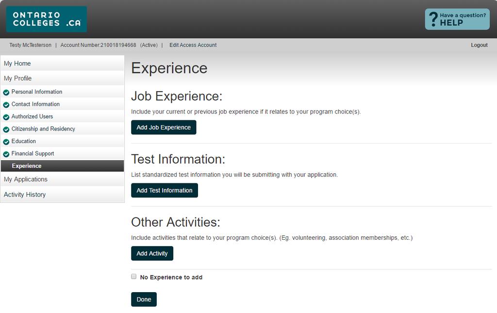 Job Experience Previous or current paid employment Test Information Standardized test scores that can be submitted to