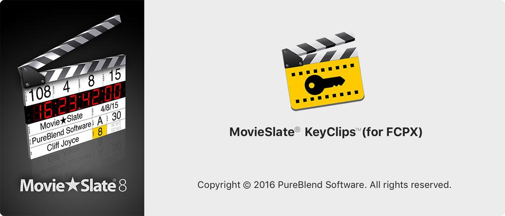 MovieSlate + KeyClips User Guide Organize your Final Cut Pro X footage Log footage with MovieSlate for ios.