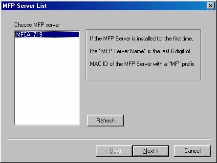 6. The MFP Server List will auto search the MFP Servers in the network.