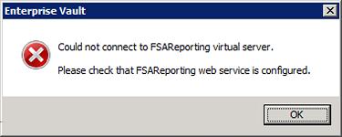 Error message: 'Could not connect to FSAReporting virtual server' Problem: When you view a target file server's properties in the Administration Console and select the Reporting Data Collection tab,