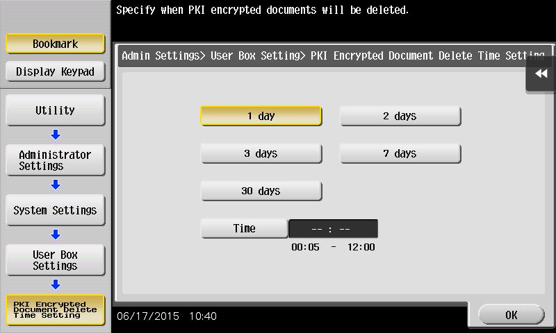 .7. Specifying the Print Data Deletion Time The data encrypted with the PKI card is deleted from the PKI Encrypted Document User Box of the MFP after saved in the User Box and printed on the MFP.